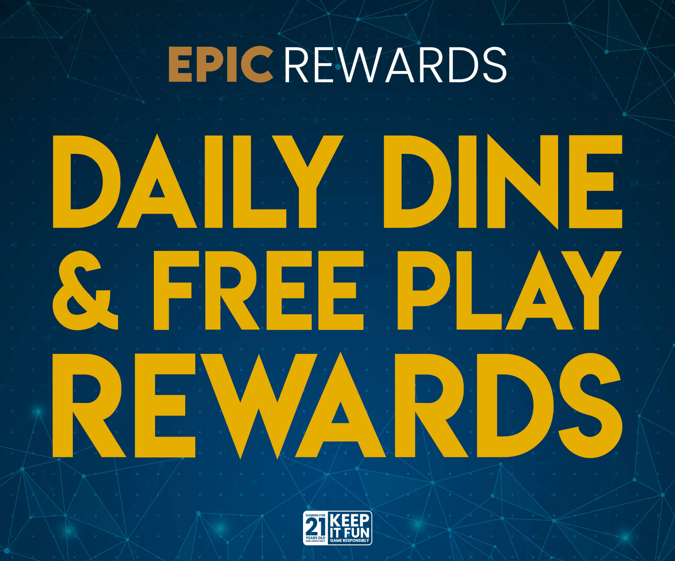 DAILY DINE & FREE PLAY REWARDS